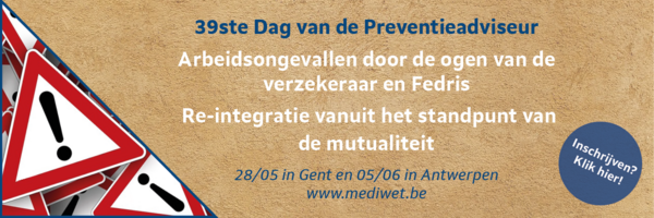 39ste Dag van de Preventieadviseur. U kan er nog bij zijn!